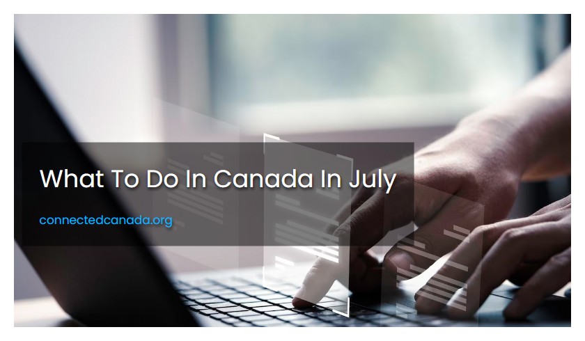 What To Do In Canada In July